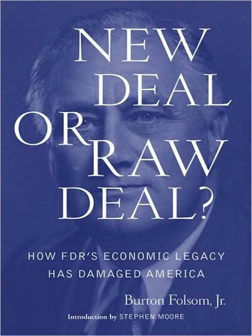 Title details for New Deal or Raw Deal? by Burton W. Folsom, Jr. - Available